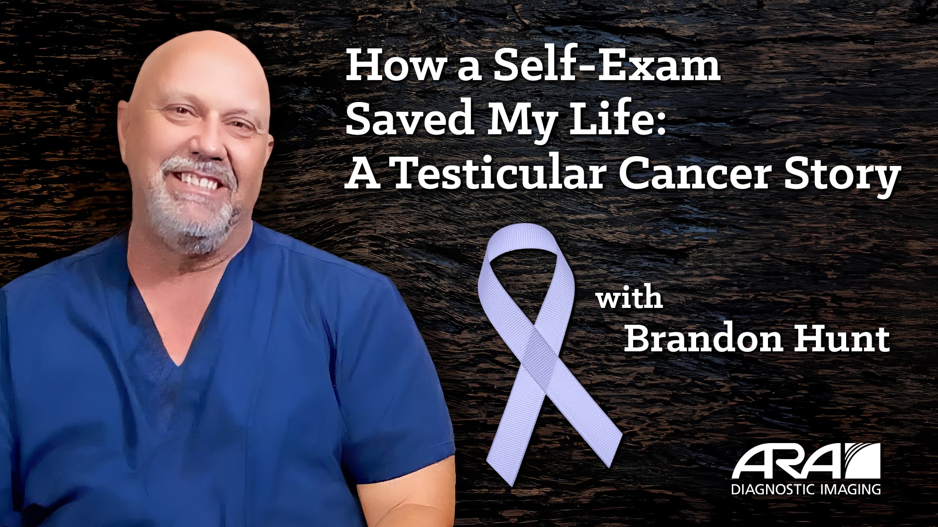 How a Self-Exam Saved My Life: A Testicular Cancer Story - ARA